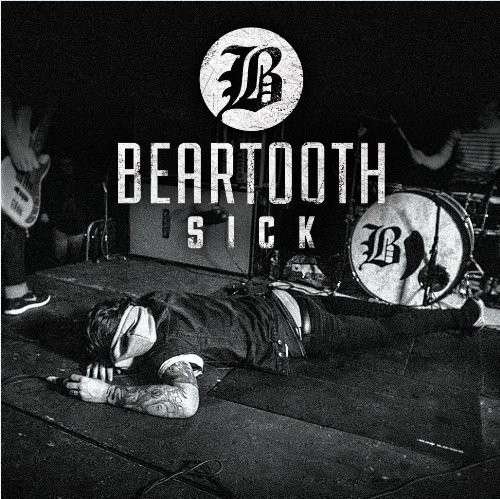 Sick - Beartooth - Music - RED BULL RECORDS - 0844942012284 - July 5, 2013
