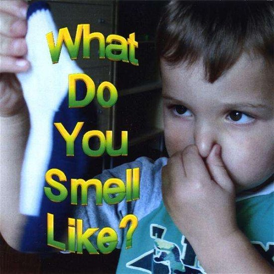 Cover for Jeff Johnson · What Do You Smell Like (CD) (2009)