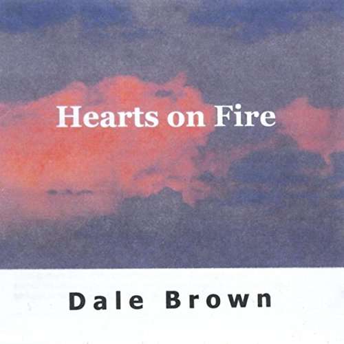 Cover for Dale Brown · Hearts on Fire (CD) (2015)