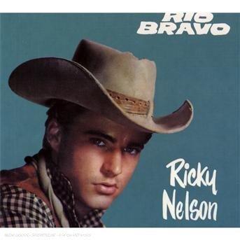 Cover for Ricky Nelson · Rio Bravo (CD) [Digipak] (2007)