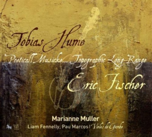 Hume / Fischer - Poeticall Musicke - Marianne Muller - Musik - ZIG ZAG TERRITOIRES - 3760009292284 - 18. Oktober 2010