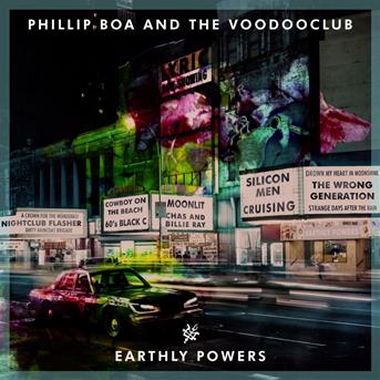 Earthly Powers - Phillip Boa & the Voodooclub - Muziek - CARGO RECORDS - 4059251271284 - 28 september 2018