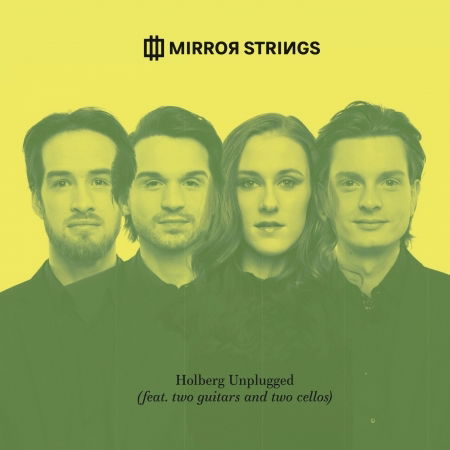 Cover for Mirror Strings · Holberg Unplugged Feat. Two Guitars and Two Cellos (CD) (2017)