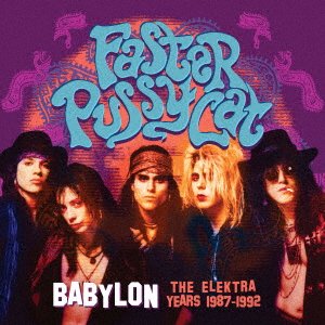 Cover for Faster Pussycat · Babylon-The Elektra Years 1987-1992 (CD) [Japan Import edition] (2022)