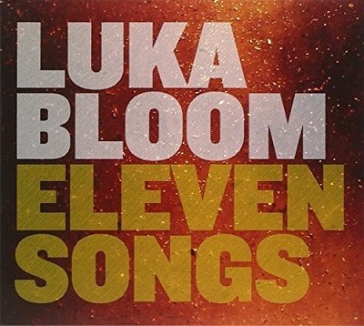 Cover for Luka Bloom · Eleven Songs (CD) [Digipak] (2019)