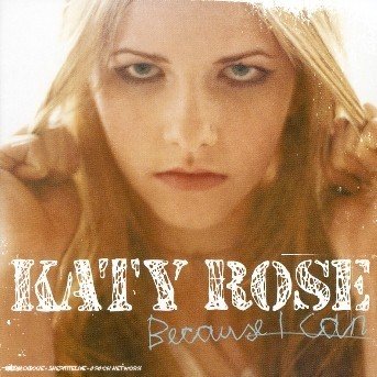 Katy Rose · Because I Can (CD) (2020)