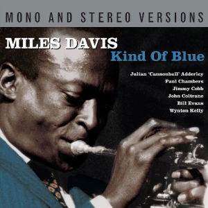 Kind Of Blue Mono & Stereo - Miles Davis - Música - NOT NOW MUSIC - 5060143494284 - 7 de fevereiro de 2012