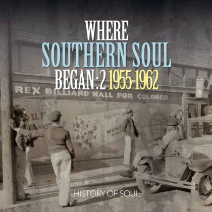 Cover for History of Soul · Where Southern Soul Began, Vol 2 (CD) (2015)