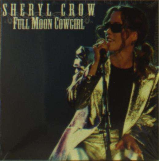 Cover for Sheryl Crow · Full Moon Cowgirl (CD) (2016)