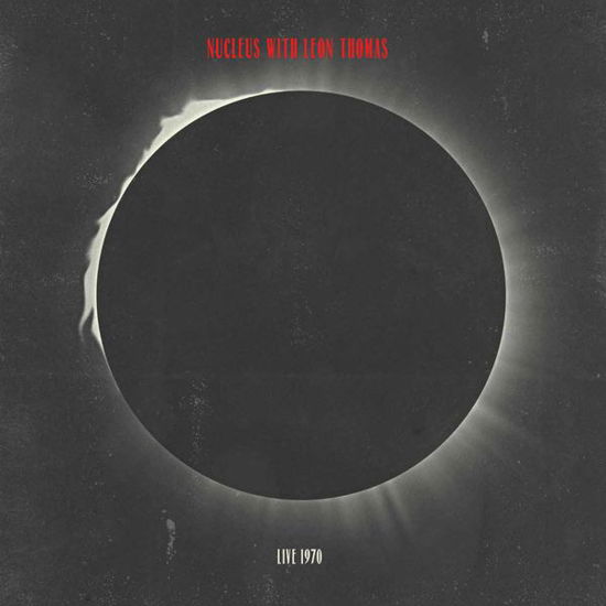 Nucleus With Leon Thomas · Live 1970 (LP) [Deluxe edition] (2014)