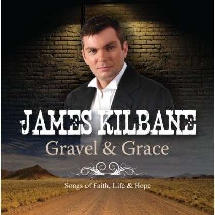 Cover for James Kilbane · Gravel &amp; Grace (CD) (2014)