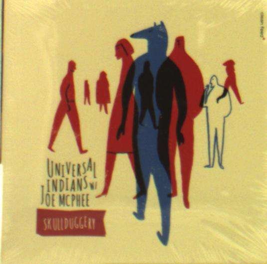 Cover for Universal Indians &amp; Joe Mcphee · Skullduggery (CD) [Digipak] (2015)