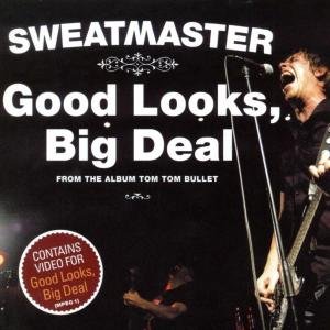 Cover for Sweatmaster · Good Looks Big Deal (MCD) (2007)