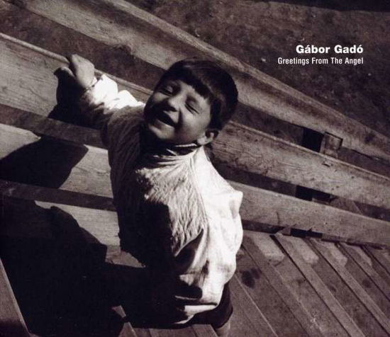 Cover for Gabor Gado · Greeting from the Angel (CD) (2003)