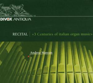 Cover for Rossi / Storace / Pasquini / Scarlatti / Marcon · 3 Centuries of Italian Organ Music (CD) [Digipak] (2011)