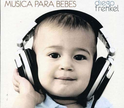 Cover for Diego Frenkel · Musica Para Bebes (CD) (2010)