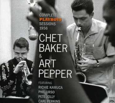 Cover for Baker, Chet &amp; Art Pepper · Complete Playboy's Sessio (CD) [Digipak] (2007)