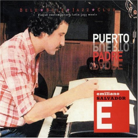 Emiliano Salvador · Puerto Padre (CD) (2004)