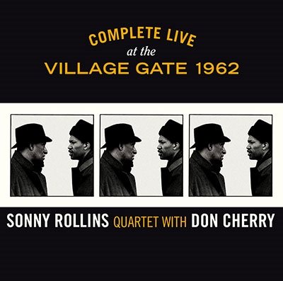 Cover for Sonny Rollins Quartet · Complete Live At The Village Gate 1962 W/Don Cherry (CD) [Limited edition] (2022)