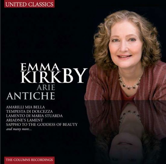 Kirkby Emma-arie Antiche - Emma Kirkby - Music - United Classics - 8713545230284 - June 10, 2014