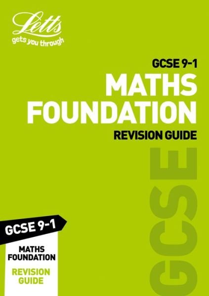 Cover for Letts GCSE · GCSE 9-1 Maths Foundation Revision Guide - Letts GCSE 9-1 Revision Success (Paperback Bog) (2020)