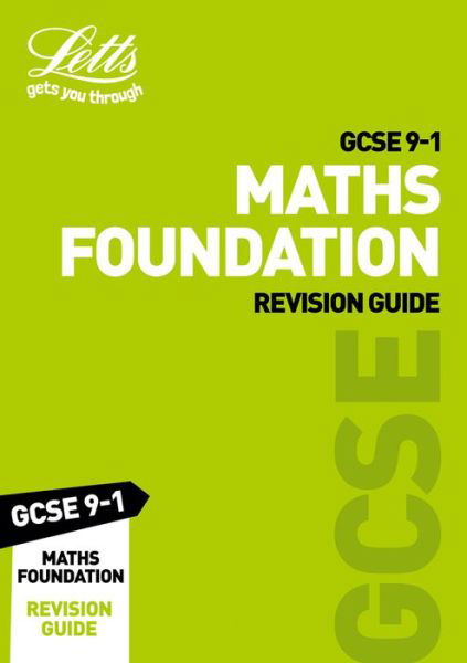 GCSE 9-1 Maths Foundation Revision Guide - Letts GCSE 9-1 Revision Success - Letts GCSE - Książki - Letts Educational - 9780008318284 - 1 marca 2020