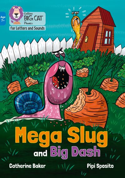 Cover for Catherine Baker · Mega Slug and Big Dash: Band 04/Blue - Collins Big Cat Phonics for Letters and Sounds – Age 7+ (Paperback Book) (2021)