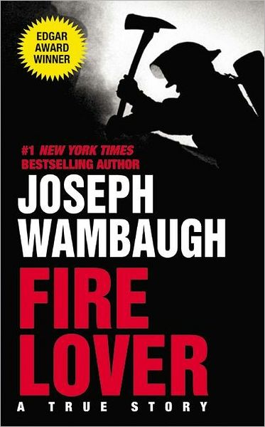 Cover for Joseph Wambaugh · Fire Lover (Pocketbok) [Reprint edition] (2003)