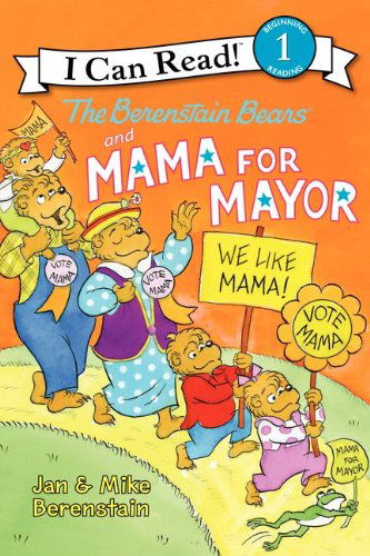 Cover for Jan Berenstain · The Berenstain Bears and Mama for Mayor! - I Can Read Level 1 (Hardcover Book) (2012)