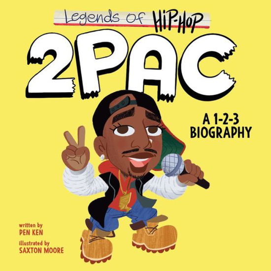 Legends of Hip-Hop: 2Pac: A 1-2-3 Biography - Pen Ken - Books - HarperCollins Publishers Inc - 9780063234284 - November 9, 2023