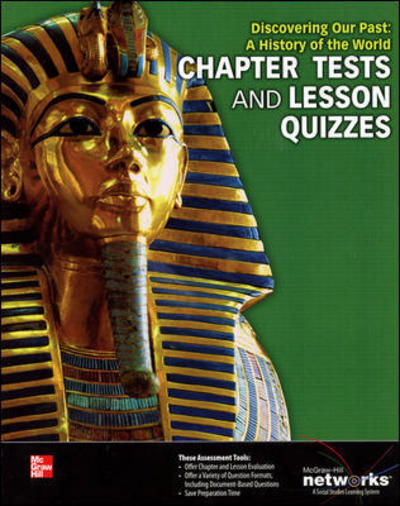 Discovering Our Past: A History of the World, Chapter Tests and Lesson Quizzes - MS WORLD HISTORY - McGraw Hill - Kirjat - McGraw-Hill Education - Europe - 9780076641284 - keskiviikko 16. tammikuuta 2013