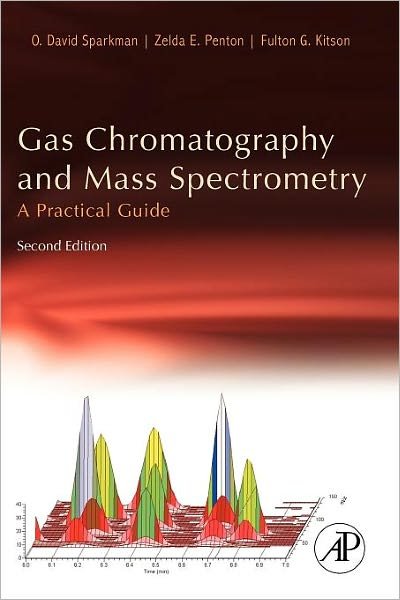 Cover for Sparkman, O. David (Antioch, CA, USA) · Gas Chromatography and Mass Spectrometry: A Practical Guide (Paperback Bog) (2011)