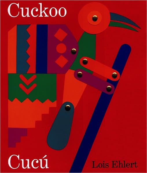 Cuckoo / cucu - Lois Ehlert - Książki - Harcourt Brace International - 9780152024284 - 1 sierpnia 2000