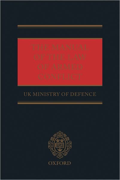 Cover for UK Ministry of Defence · The Manual of the Law of Armed Conflict (Pocketbok) (2005)