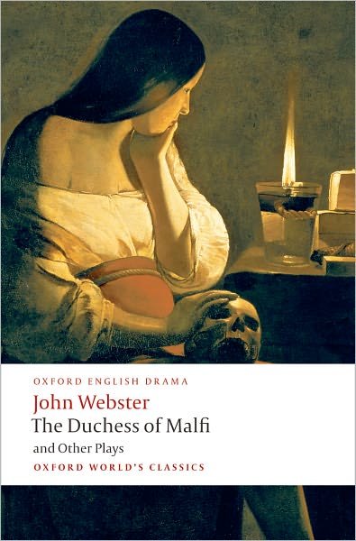 Cover for John Webster · The Duchess of Malfi and Other Plays - Oxford World's Classics (Paperback Book) (2009)