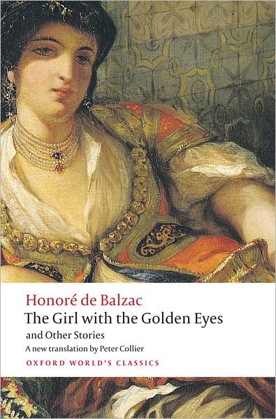 Cover for Honore de Balzac · The Girl with the Golden Eyes and Other Stories - Oxford World's Classics (Paperback Bog) (2012)