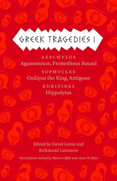 Cover for Mark Griffith · Greek Tragedies 1: Aeschylus: Agamemnon, Prometheus Bound; Sophocles: Oedipus the King, Antigone; Euripides: Hippolytus - Emersion: Emergent Village resources for communities of faith (Paperback Book) [Third edition] (2013)