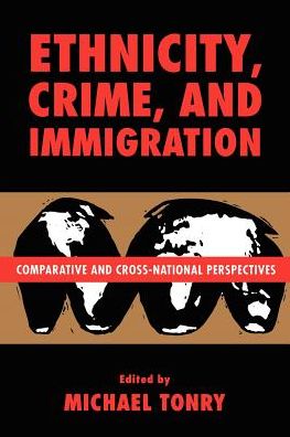 Cover for Michael Tonry · Crime and Justice, Volume 21: Comparative and Cross-National Perspectives on Ethnicity, Crime, and Immigration - Crime and Justice: A Review of Research CJ (Paperback Book) (1997)