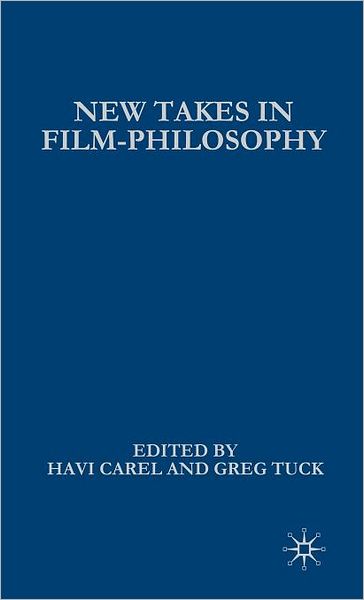 Cover for Havi Carel · New Takes in Film-Philosophy (Hardcover Book) (2011)