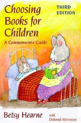 Cover for Betsy Hearne · Choosing Books for Children: A COMMONSENSE GUIDE (Paperback Book) [Third edition] (2000)