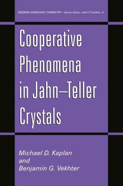 Cooperative Phenomena in Jahn-teller Crystals (Modern Inorganic Chemistry) - Benjamin G. Vekhter - Bücher - Springer - 9780306449284 - 30. Juni 1995