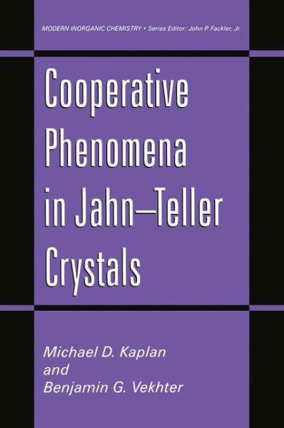 Cooperative Phenomena in Jahn-teller Crystals (Modern Inorganic Chemistry) - Benjamin G. Vekhter - Books - Springer - 9780306449284 - June 30, 1995