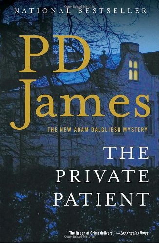 The Private Patient - P.d. James - Kirjat - Vintage - 9780307455284 - tiistai 3. marraskuuta 2009