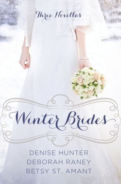 Winter Brides: A Year of Weddings Novella Collection - A Year of Weddings Novella - Denise Hunter - Książki - Zondervan - 9780310338284 - 4 grudnia 2014