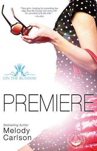 Cover for Melody Carlson · Premiere - On the Runway (Pocketbok) (2014)