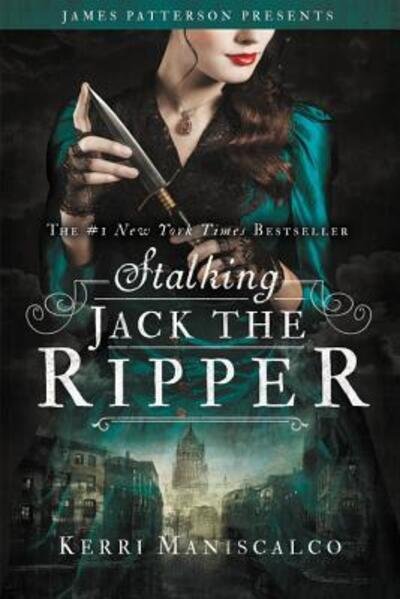 Stalking Jack the Ripper - Kerri Maniscalco - Books - Little, Brown & Company - 9780316464284 - September 20, 2016