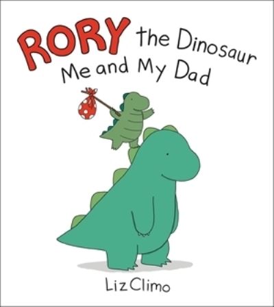 Cover for Liz Climo · Rory the Dinosaur: Me and My Dad (Gebundenes Buch) (2021)