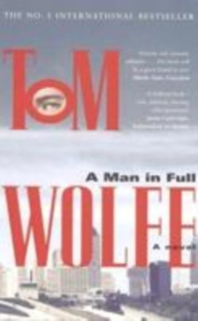 A Man in Full - Tom Wolfe - Bøker - Pan Macmillan - 9780330323284 - 28. oktober 1999