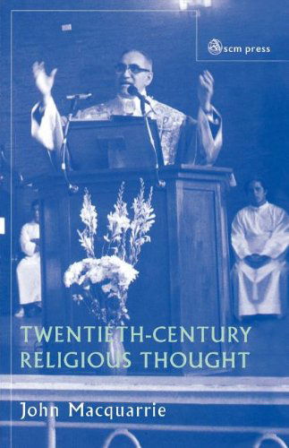 Twentieth-century Religious Thought - John Macquarrie - Books - SCM Press - 9780334028284 - May 12, 2009