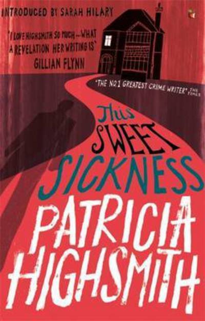 Cover for Patricia Highsmith · This Sweet Sickness: A Virago Modern Classic - Virago Modern Classics (Paperback Bog) (2016)